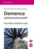 Holmerová Iva: Demence a jiné poruchy paměti