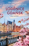 Jacobsová Anne: LODĚNICE GDAŇSK: Dny začátků