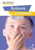 Zelinková Olga: Dyslexie v předškolním věku?