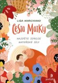 Marchiano Lisa: Cesta matky - Najděte zdroje mateřské síly