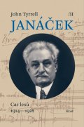 Tyrrell John: Janáček II. Car lesů (1914-1928)