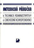 Fleischmannová Emílie: Metodická příručka k technice administrativy a obchodní korespondenci
