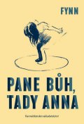 Fynn: Pane Bůh, tady Anna