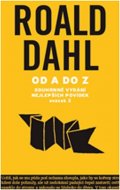 Dahl Roald: Od A do Z - Souhrné vydání nejlepších povídek - svazek 2