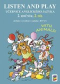 neuveden: Listen and play - With animals!, 2. díl (učebnice)