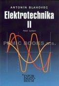 Blahovec Antonín: Elektrotechnika II