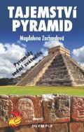 Zachardová Magdalena: Tajemství pyramid - Pyramidy sedmi světadílů