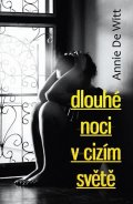 DeWitt Annie: Dlouhé noci v cizím světě