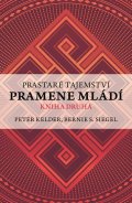 Kelder Peter: Prastaré tajemství pramene mládí 2