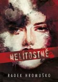 Hromuško Radek: Nelítostně