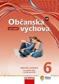 kolektiv autorů: Občanská výchova 6 pro ZŠ a víceletá gymnázia - Hybridní učebnice (nová gen