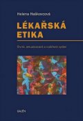 Haškovcová Helena: Lékařská etika (4. aktualizované vydání)