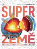 Woodward John: Super Země - Největší, nejvyšší a nejpozoruhodnější místa naší planety