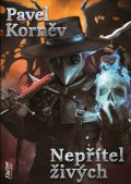 Korněv Pavel: Nepřítel živých - Pouť mrtvého 5