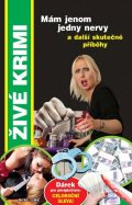 Formáčková Marie: Mám jenom jedny nervy a další skutečné příběhy
