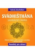 Sinelnikov Valerij: Svádhišthána - Křížové centrum