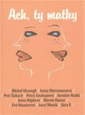 kolektiv autorů: Ach, ty matky