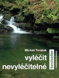 Tombak Michail: Vyléčit nevyléčitelné