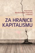 Barša Pavel: Za hranice kapitalismu