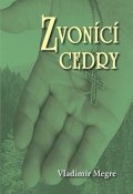 Megre Vladimír: Zvonící cedry