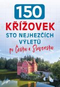 neuveden: 150 křížovek – Sto nejhezčích výletů po Česku a Slovensku