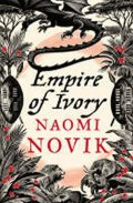 Noviková Naomi: The Empire of Ivory