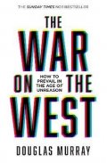 Murray Douglas: The War on the West: How to Prevail in the Age of Unreason