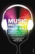 Ball Philip: The Music Instinct