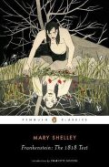 Shelley Mary Wollstonecraft: Frankenstein: The 1818 Text