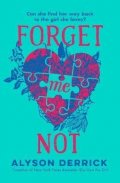 Derricková Alyson: Forget Me Not