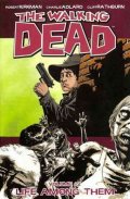 Kirkman Robert: The Walking Dead: Life Among Them Volume 12