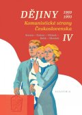 kolektiv autorů: Dějiny Komunistické strany Československa IV. 1969-1993