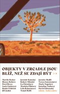 Rudiš Jaroslav: Objekty v zrcadle jsou blíž, než se zdají být - Sborník povídek