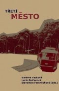 Ferenčuhová Slavomíra: Třetí město