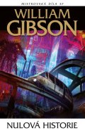 Gibson William: Nulová historie