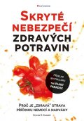 Gundry Steven R.: Skryté nebezpečí zdravých potravin - Proč je 