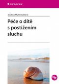 Muknšnáblová Martina: Péče o dítě s postižením sluchu