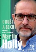 Holý Martin: Hollý Martin - O duši a sexu