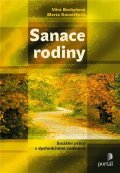 Bechyňová Věra: Sanace rodiny - Sociální práce s dysfunkčními rodinami
