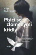 Kulinová Ayse: Ptáci se zlomenými křídly