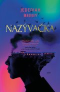 Berry Jedediah: Nazývačka