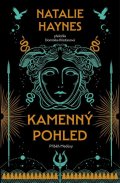 Haynes Natalie: Kamenný pohled - Příběh Medúsy