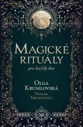 Krumlovská Olga: Magické rituály pro každý den