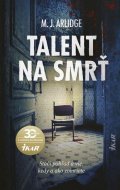 Arlidge M. J.: Talent na smrť