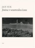 Suk Jan: Jména v soumraku času