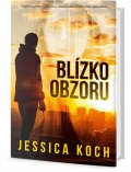 Koch Jessica: Blízko obzoru