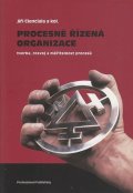 Cienciala Jiří a kolektiv: Procesně řízená organizace