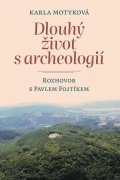 Motyková Karla: Dlouhý život s archeologií - Rozhovor s Pavlem Fojtíkem