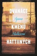 Mathisová Ayana: Dvanáct kmenů Hattiiných