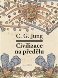 Jung Carl Gustav: Civilizace na předělu